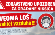 ZDRAVSTVENO UPOZORENJE ZA GRAĐANE NIKŠIĆA - VEOMA LOŠ Kvalitet vazduha !!!