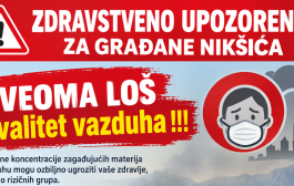 ZDRAVSTVENO UPOZORENJE ZA GRAĐANE NIKŠIĆA  - VEOMA LOŠ Kvalitet vazduha !!!